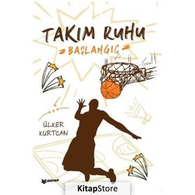 Takım Ruhu - Başlangıç - Ülker Kurtcan