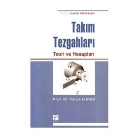 Takım Tezgahları Teori ve Hesapları - Faruk Mendi