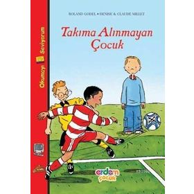 TAKIMA ALINMAYAN ÇOCUK - ROLAND GODEL