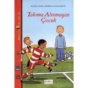TAKIMA ALINMAYAN ÇOCUK - ROLAND GODEL