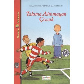 TAKIMA ALINMAYAN ÇOCUK - ROLAND GODEL