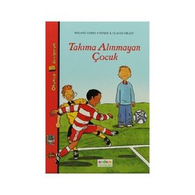 TAKIMA ALINMAYAN ÇOCUK - ROLAND GODEL