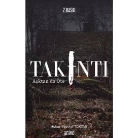 Takıntı - Muhammed Akif Toktaş - Arsine Yayıncılık