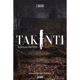 Takıntı - Muhammed Akif Toktaş - Arsine Yayıncılık