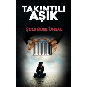 Takıntılı Aşk - Şule Buse Ünsal
