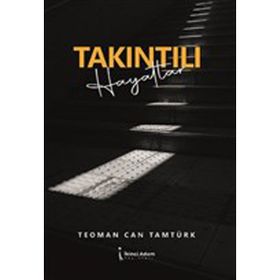 Takıntılı Hayatlar - Teoman Can Tamtürk