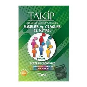Takip İcra Müdür Ve Müdür Yardımcılığı Süreler Ve Oranlar El Kitabı - Temsil Kitap