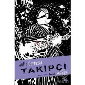 Takipçi - Julio Cortazar