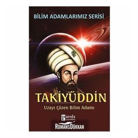 TAKIYÜDDIN UZAYI ÇÖZEN BILIM ADAMI - ALI KUZU