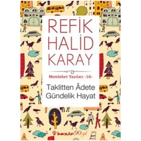 Taklitten Adete Gündelik Hayat - refik halit karay