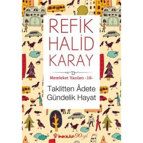 Taklitten Adete Gündelik Hayat - refik halit karay