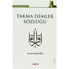 Takma İsimler Sözlüğü - Nurullah Çetin