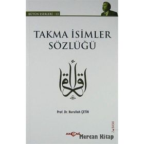 Takma İsimler Sözlüğü - Nurullah Çetin