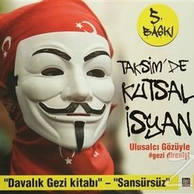 TAKSIMDE KUTSAL İSYAN ULUSALCI GÖZÜYLE GEZI DIRENIŞI - KOLEKTIF
