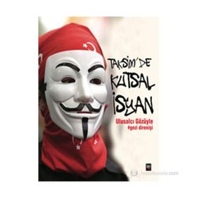 TAKSIMDE KUTSAL İSYAN ULUSALCI GÖZÜYLE GEZI DIRENIŞI - KOLEKTIF