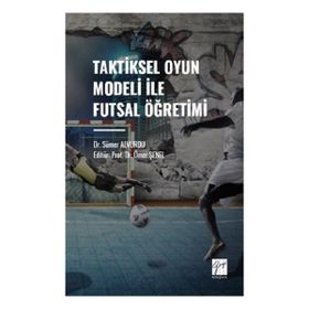 Taktiksel Oyun Modeli Futsal Öğretimi Gazi Kitabevi