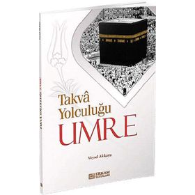 Takva Yolculuğu Umre - Veysel Akkaya