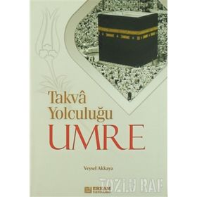 Takva Yolculuğu Umre - Veysel Akkaya