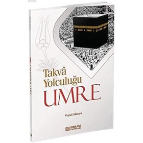 Takva Yolculuğu Umre - Veysel Akkaya