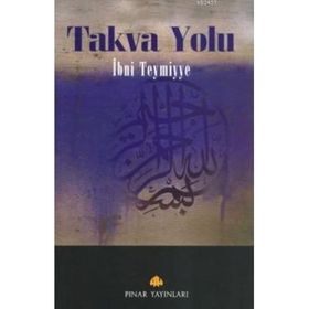 TAKVA YOLU - İBN-I TEYMIYYE (ISBN:9789753521222)