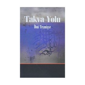 TAKVA YOLU - İBN-I TEYMIYYE (ISBN:9789753521222)