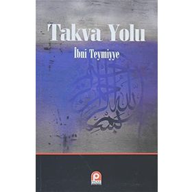 TAKVA YOLU - İBN-I TEYMIYYE (ISBN:9789753521222)