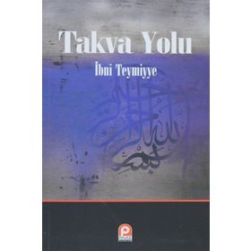 TAKVA YOLU - İBN-I TEYMIYYE