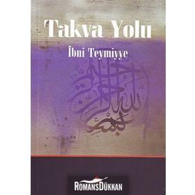 TAKVA YOLU - İBN-I TEYMIYYE