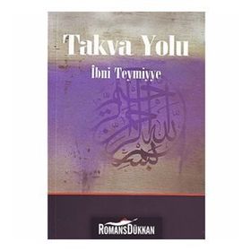 TAKVA YOLU - İBN-I TEYMIYYE