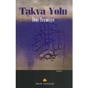 TAKVA YOLU - İBN-I TEYMIYYE