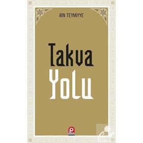 TAKVA YOLU - İBN-I TEYMIYYE