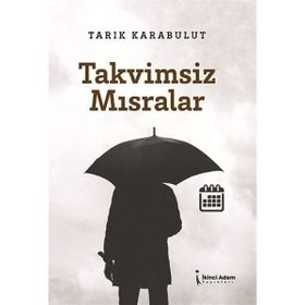 Takvimsiz Mısralar - Tarık Karabulut