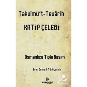 TAKVİMÜ'T-TEVARIH - KATIP ÇELEBİ