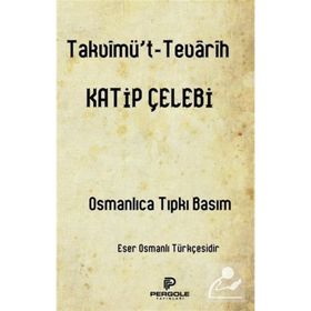 TAKVİMÜ'T-TEVARIH - KATIP ÇELEBİ