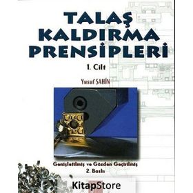 Talaş Kaldırma Prensipleri Cilt 1 - Yusuf Şahin