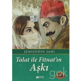 TALAT ILE FITNATIN AŞKI - ŞEMSEDDIN SAMI (ISBN:9789759155926)