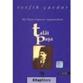 TALAT PAŞA BIR ÖRGÜT USTASININ YAŞAMÖYKÜSÜ - TEVFIK ÇAVDAR