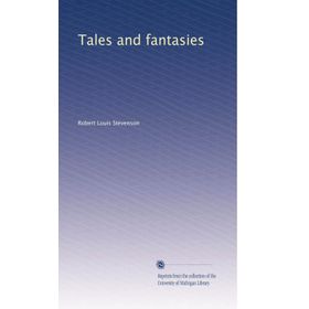 Tales And Fantasies - Robert L. Stevenson