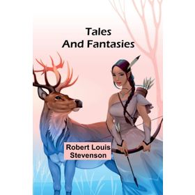 Tales And Fantasies - Robert L. Stevenson