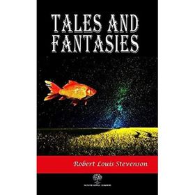 Tales And Fantasies - Robert L. Stevenson