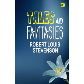 Tales And Fantasies - Robert L. Stevenson
