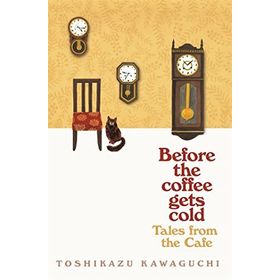 Tales From the Cafe: Before the Coffee Gets Cold