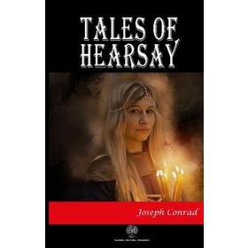 Tales Of Hearsay - Joseph Conrad - Platanus Publishing