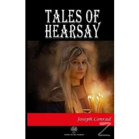 Tales Of Hearsay - Joseph Conrad - Platanus Publishing
