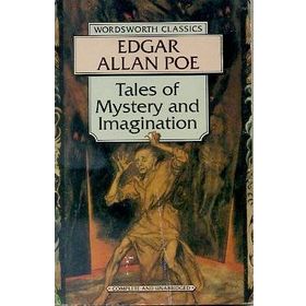 TALES OF MYSTERY AND IMAGINATION - EDGAR ALLAN POE