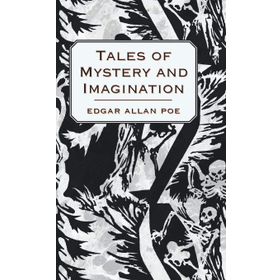 TALES OF MYSTERY AND IMAGINATION - EDGAR ALLAN POE