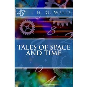 Tales Of Space And Time - H. G. Wells