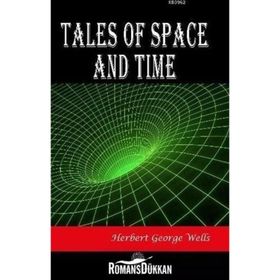 Tales Of Space And Time - H. G. Wells