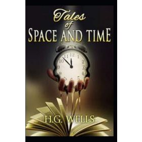 Tales Of Space And Time - H. G. Wells