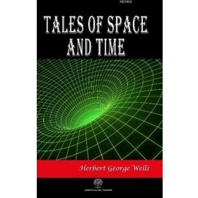 Tales of Space and Time Herbert George Wells-Platanus Publishing